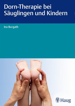 Dorn-Therapie bei Säuglingen und Kindern (eBook, PDF) - Burgath, Ina