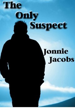 The Only Suspect (eBook, ePUB) - Jacobs, Jonnie