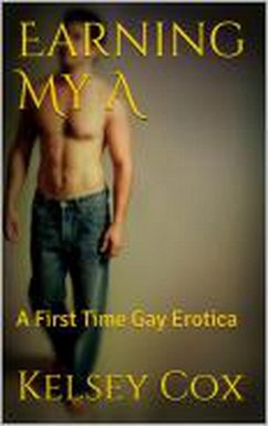 Cover Earning My A: A First Time Gay Erotica (eBook, ePUB)