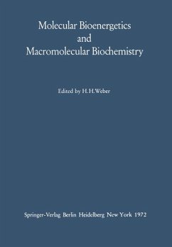 Molecular bioenergetics and macromolecular biochemistry. - Weber, H. H. (ed.)