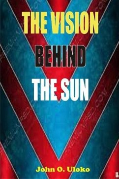 Cover The Vision Behind The Sun (eBook, ePUB)