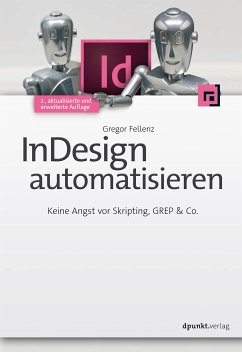 InDesign automatisieren (eBook, ePUB) - Fellenz, Gregor