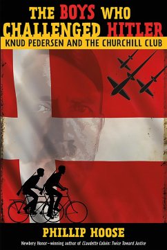 The Boys Who Challenged Hitler (eBook, ePUB) - Hoose, Phillip