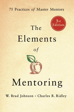 The Elements of Mentoring (eBook, ePUB) - Johnson, W. Brad; Ridley, Charles R.