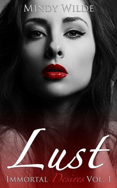 Lust (Immortal Desires, #1) (eBook, ePUB) - Wilde, Mindy