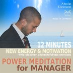 Power Meditation for Manager - 12 minutes new energy and motivation with relaxation and mindfulness exercises (MP3-Download)