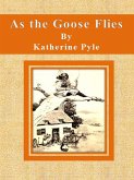 As the Goose Flies (eBook, ePUB)