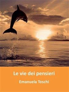 Le vie dei pensieri (eBook, PDF) - Toschi, Emanuela