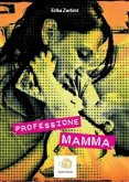 Professione: MAMMA (eBook, ePUB)