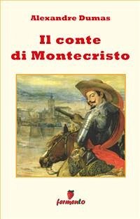 Il Conte di Montecristo (eBook, ePUB) - Dumas, Alexandre