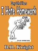 I Hate Homework - Zany School Years (eBook, ePUB)