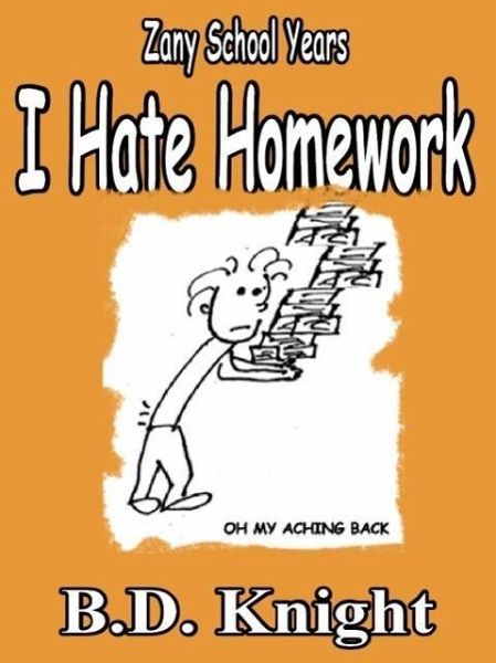 I Hate Homework - Zany School Years (eBook, ePUB)