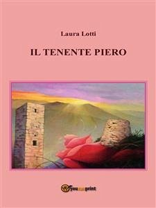 Il Tenente Piero (eBook, PDF) - Lotti, Laura