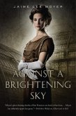 Against a Brightening Sky (eBook, ePUB)