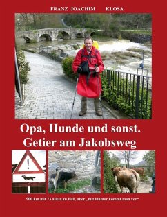 Opa, Hunde und sonst. Getier am Jakobsweg. (eBook, ePUB)