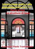 Introduzione pratica alla programmazione in C++ - Parte Prima (eBook, ePUB)