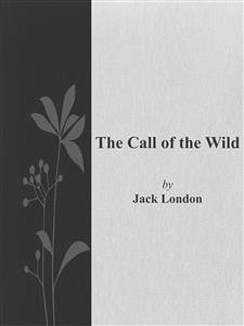 The Call of the Wild (eBook, ePUB) - London, Jack