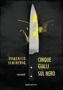 Cinque gialli sul nero (eBook, ePUB) - Seminerio, Domenico