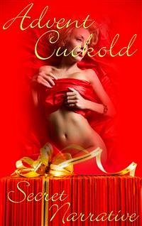 Advent Cuckold (eBook, ePUB) - Narrative, Secret