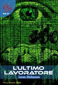 L'ultimo Lavoratore (eBook, ePUB) - Salmaso, Luca