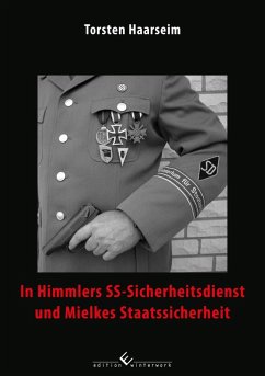 In Himmlers SS-Sicherheitsdienst und Mielkes Staatssicherheit (eBook, ePUB) - Haarseim, Torsten
