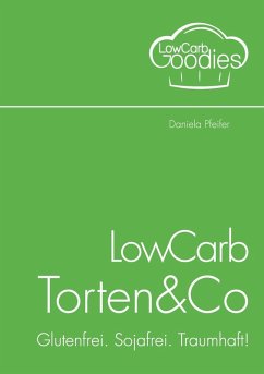 LowCarb Torten & Co (eBook, ePUB) - Pfeifer, Daniela