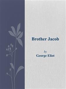 Brother Jacob (eBook, ePUB) - Eliot, George