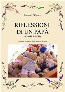 Riflessioni di un papà (come tanti) (eBook, ePUB) - Di Marco, Emanuel