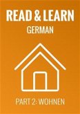 Read & Learn German - Deutsch lernen - Part 2: Wohnen (eBook, ePUB)