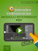 Blender Videocorso Modulo intermedio. Lezione 2 (eBook, ePUB)