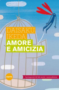 Amore e amicizia (eBook, ePUB) - Ikeda, Daisaku
