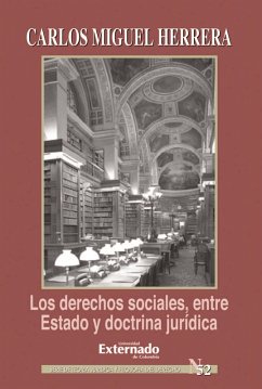 Los derechos sociales entre estado y doctrina jurídica (eBook, ePUB) - Carlos Miguel, Herrera