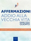 Affermazioni – Addio alla vecchia vita (eBook, ePUB)