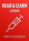 Read & Learn German - Deutsch lernen - Part 4: Gesundheit (eBook, ePUB)