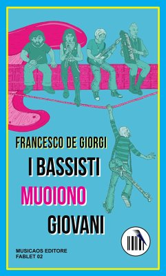 Cover I bassisti muoiono giovani (eBook, ePUB)