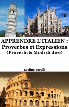 Apprendre l'Italien : Proverbes et Expressions (eBook, ePUB) - Turelli, Eveline