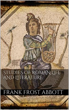 Studies of Roman Life and Literature (eBook, ePUB) - Frost Abbott, Frank