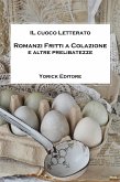 ROMANZI FRITTI A COLAZIONE e altre prelibatezze (eBook, ePUB)