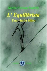 L'Equilibrista (eBook, ePUB) - Cristian Runfolo, Danilo