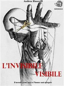 L'invisibile Visibile (eBook, ePUB) - Biancolli, Andrea