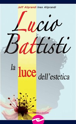 Lucio Battisti (eBook, ePUB) - Aliprandi, Ines; Aliprandi, Jeff