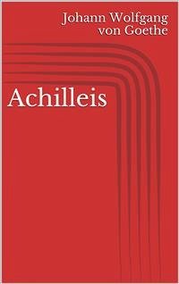 Achilleis (eBook, ePUB) - Wolfgang von Goethe, Johann
