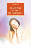 50 semplici coccole per farti felice (eBook, ePUB)