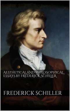 Aesthetical And Philosophical Essays by Frederick Schiller (eBook, ePUB) - Schiller, Friedrich