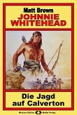 Johnnie Whitehead, Bd. 10: Die Jagd auf Calverton (eBook, ePUB)