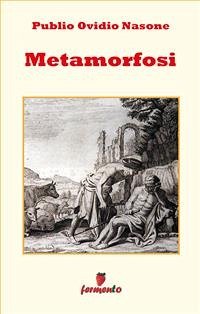 Metamorfosi di Ovidio - integrale (eBook, ePUB) - Ovidio Nasone, Publio