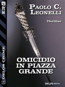 Omicidio in Piazza ​Grande (eBook, ePUB) - C. Leonelli, Paolo