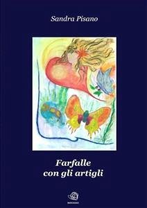 Farfalle con gli Artigli (eBook, ePUB) - Pisano, Sandra