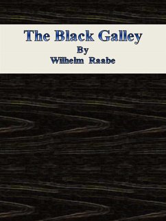 The Black Galley (eBook, ePUB) - Raabe, Wilhelm; Raabe, Wilhelm