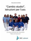 "Cambio studio"!, istruzioni per l'uso. (eBook, ePUB)